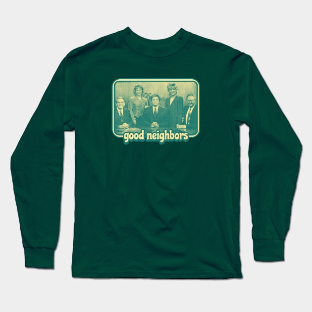 Good Neighbors Long Sleeve T-Shirt by rt-shirts